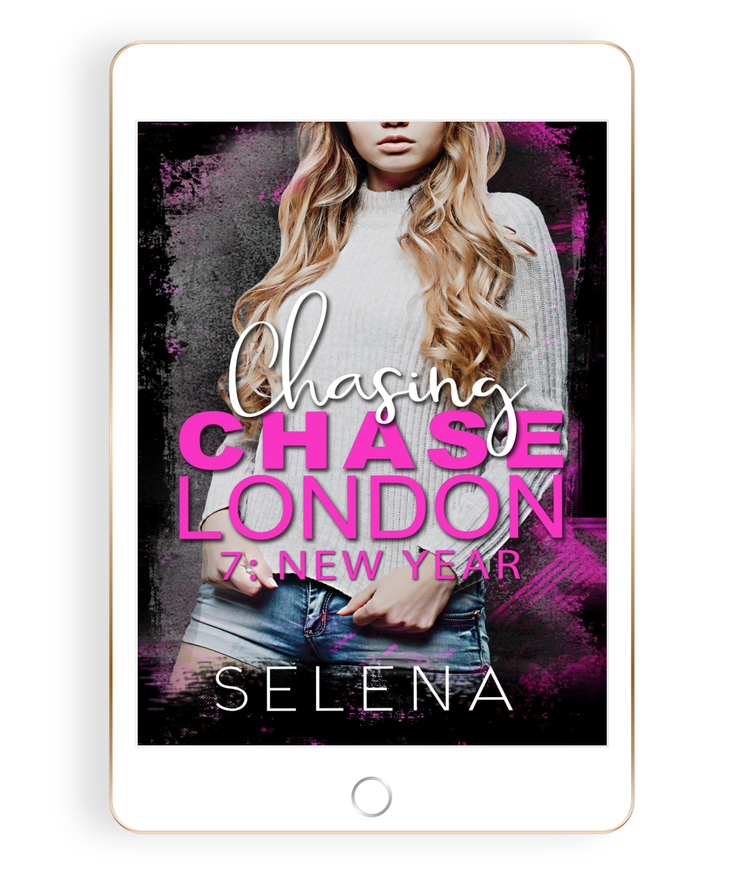 Chasing Chase London Part Seven: New Year [ebook]