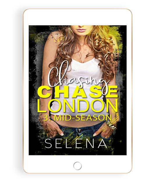 Chasing Chase London Part Three: Midseason [ebook]