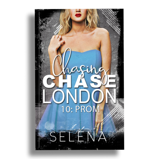 Chasing Chase London 10: Prom Signed Paperback