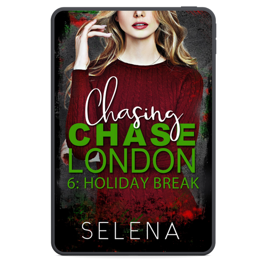 Chasing Chase London 6: Holiday Break [ebook]