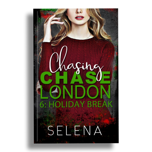 Chasing Chase London 6: Holiday Break